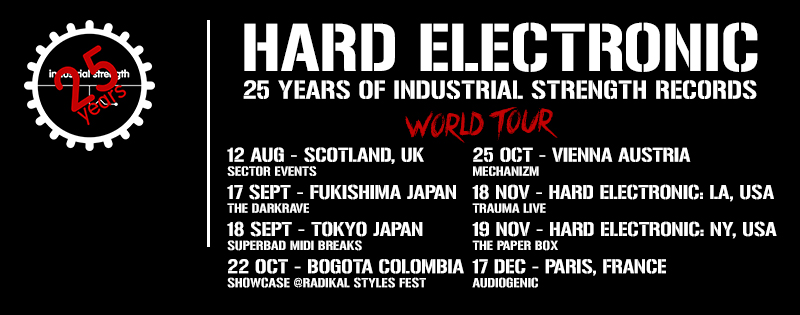 Hard Electronic - 25 Years of Industrial Strength Records - World Tour