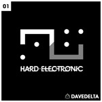 Dave Delta - Hard Electronic - HE01