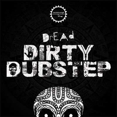 Dread: Dirty Dubstep
